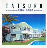 Tatsuro - Songs from L.A.