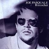 Pasquale, Joe - Riccochet