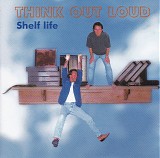 Think Out Loud - Shelf Life