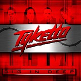 Tyketto - Dig in deep