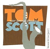 Scott, Tom - New Found Freedom