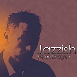 Lindgren, Stefan - Jazzish