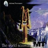 Thompson, Michael - The world according to M.T.