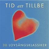 Tid Att Tillbe - 30 lovsÃ¥ngsklassiker