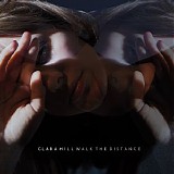 Clara Hill - Walk The Distance