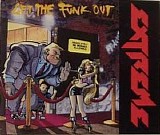Extreme - Get The Funk Out / Hole Hearted