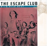 The Escape Club - Wild Wild West / We Can Run