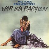 Max Romeo - War Ina Babylon