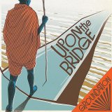 Groundation - Upon The Bridge