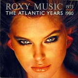 Roxy Music - The Atlantic Years