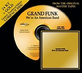 Grand Funk Railroad - We're An American Band (AF gold)