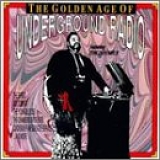 Various artists - The Golden Age of Underground Radio, Vol. 1. [DCC]