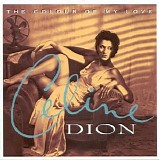 Celine Dion - The colour of my love