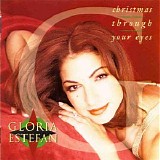 Gloria Estefan - Christmas Through Your Eyes
