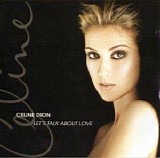 Celine Dion - Lets Talk About Love