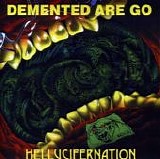 Demented Are Go - Hellucifernation