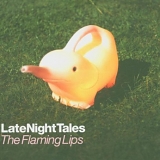 Various artists - LateNightTales - The Flaming Lips