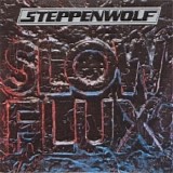 Steppenwolf - Slow Flux