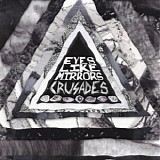 Eyes Like Mirrors - Crusades