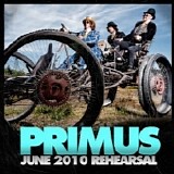 Primus - June 2010 Rehearsal (EP) [Not On Lable, WEB]