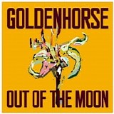 Goldenhorse - Out Of The Moon