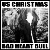 U.S. Christmas - Bad Heart Bull