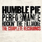 Humble Pie - Performance: Rockin' the Fillmore - The Complete Recordings