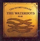 The Waterboys - The Secret Life Of The Waterboys 81-85