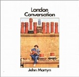 John Martyn - London Conversation