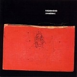 Radiohead - Amnesiac (Collector's Edition)