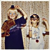 Two Gallants - The Bloom And The Blight