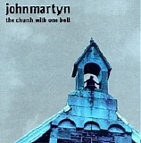 John Martyn - The Church With One Bell