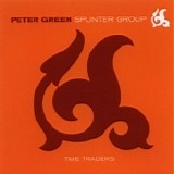 Peter Green Splinter Group - Time Traders