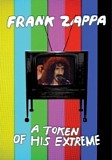 Frank Zappa - A Token of His Extreme