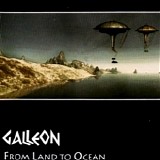 Galleon - From Land to Ocean