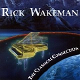 Rick Wakeman - The Classical Connection
