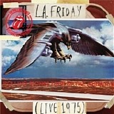 The Rolling Stones - L.A. Friday