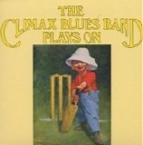 Climax Blues Band - Plays On