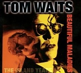 Tom Waits - Beautiful Maladies