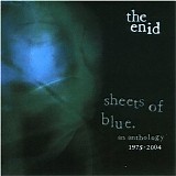 The Enid - Sheets of Blue. An Anthology (1977-2008)