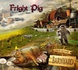 Fright Pig - Out Of The Barnyard