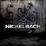 Nickelback - The Best Of Nickelback, Vol. 01 (Collection)