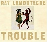 Ray LaMontagne - Trouble