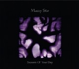 Mazzy Star - Seasons of Your Day