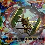 Phish - The Man Who Stepped into Yesterday