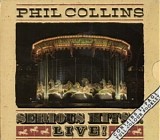 Phil Collins - Serious Hits... Live!
