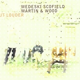 Medeski Scofield Martin & Wood - Out Louder