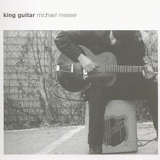 Michael Messer - King Guitar