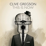 Clive Gregson - This is Now