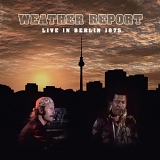 Weather Report - Live In Berlin 1975